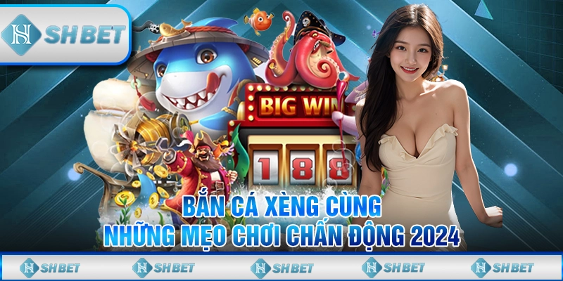 bắn cá xèng