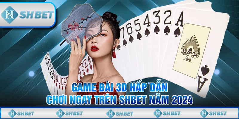 Game Bài 3D