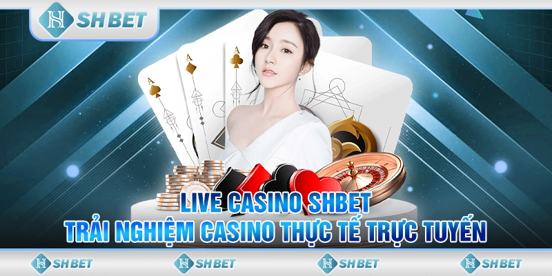 Live casino SHBET