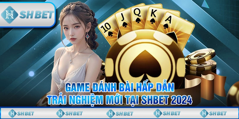 Game đánh bài