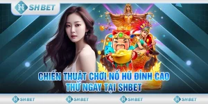 chiến thuật chơi nổ hũ