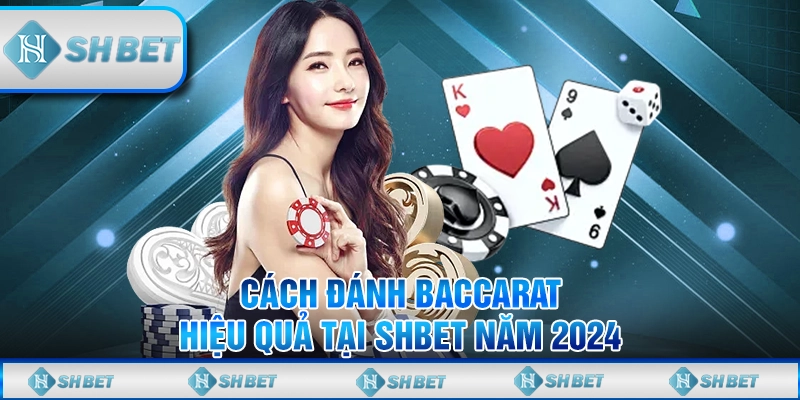 Cách đánh baccarat