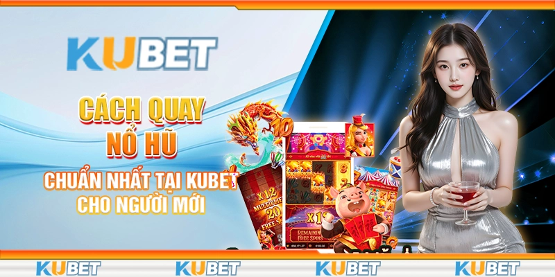 Cách quay nổ hũ