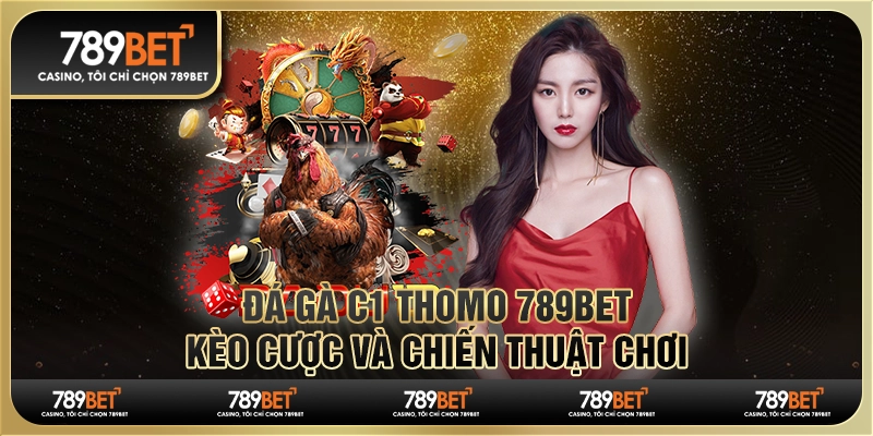 Đá gà C1 Thomo