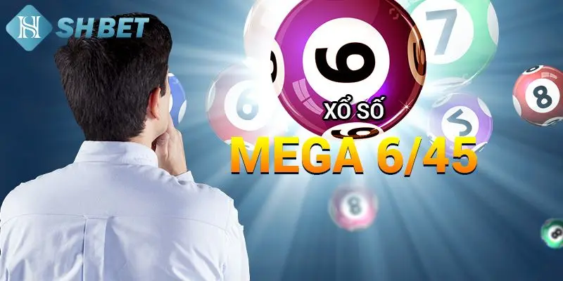 Khái niệm xổ số Mega 6/45