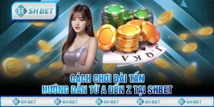 Cách Chơi Bài Tấn - Hướng Dẫn Từ A đến Z Tại SHBET
