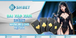Bài Xập Xám SHBET - Những Mẹo Chơi Hiệu Quả