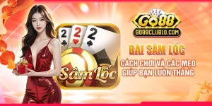 Bài Sâm Lốc: Cách Chơi Và Các Mẹo Giúp Bạn Luôn Thắng