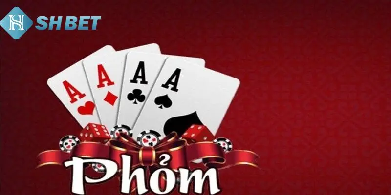 Tìm hiểu chiến thuật để chơi game Phỏm