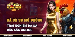 Đá Gà 3D Mô Phỏng - Trải Nghiệm Đá Gà Đặc Sắc Online